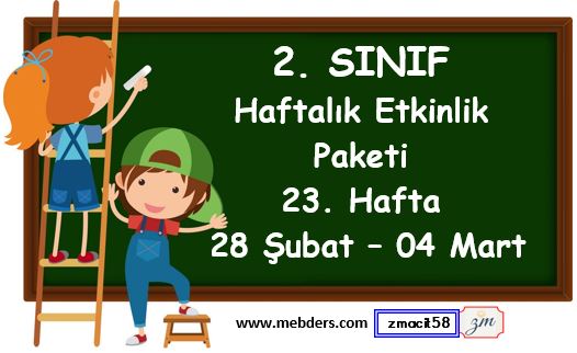 2. Sınıf 23. Hafta Etkinlik Paketi ( 28 Şubat - 04 Mart )